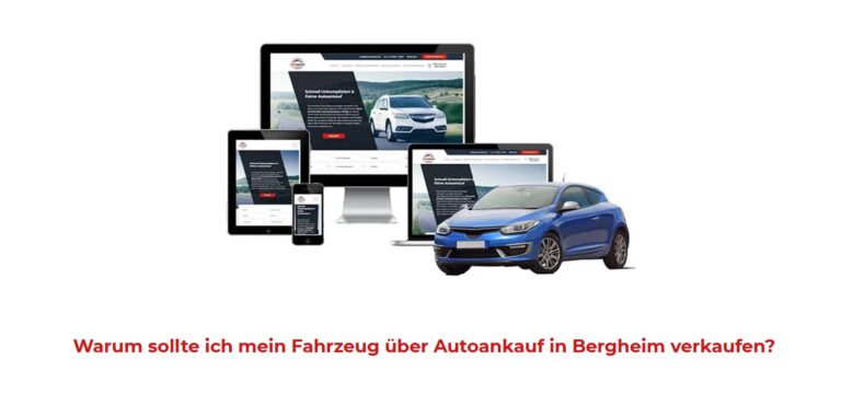 Autoankauf in Bergheim und Umgebung – Faire Bewertung, exzellenter Service und sofortige Auszahlung