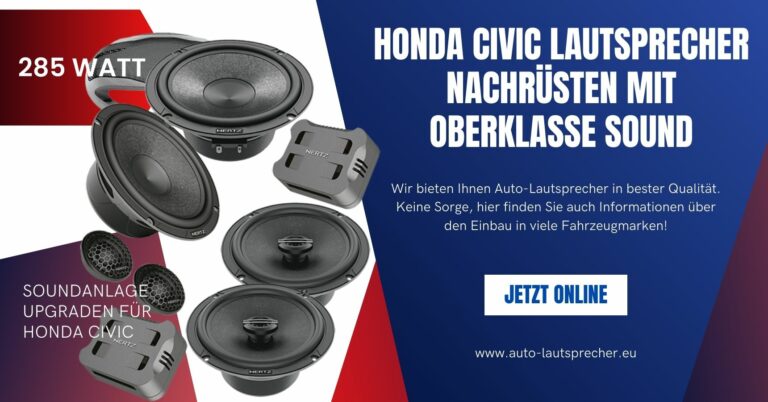 Die Zukunft des Sounds: Oberklasse Lautsprecher für Ihren Honda Civic