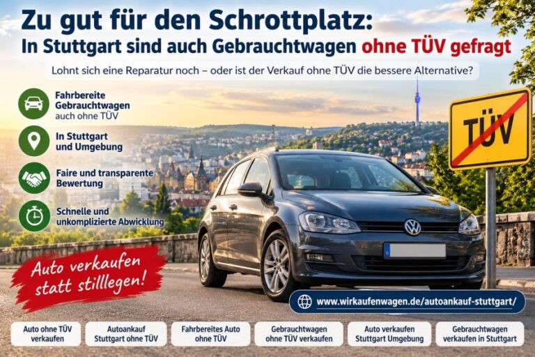 Fahrzeuge ohne TÜV im Verkaufsprozess: Was Verkäufer in Stuttgart beachten müssen
